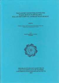 MANAJEMEN KOMUNIKASI POLITIK WAKIL BUPATI PURWAKARTA DALAM MENAMPUNG ASPIRASI