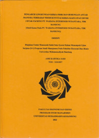 PENGARUH LINGKUNGAN KERJA FISIK DAN HUBUNGAN ANTAR MANUSIA TERHADAP PRODUKTIVITAS KERJA KARYAWAN DIVISI CETAK PACKING PT. WAHANA INTERFOOD NUSANTARA, TBK BANDUNG