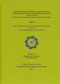 MENINGKATKAN KEMAMPUAN MENGENAL HURUF HIJAIYAH MELALUI KARTU HURUF BERGAMBAR PADA ANAK USIA DINI (Penelitian Tindakan Kelas Pada Kelompok A Di TKQ Arroyyan Bandung)