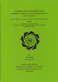 PENDIDIKAN SEKS PADA PEMBELAJARAN PENDIDIKAN AGAMA ISLAM TERHADAP AKHLAK SISWA KELAS VII DI SMPN 1 CIMAUNG KABUPATEN BANDUNG