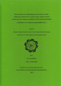 PENGARUH NON PERFORMING FINANCING (NPF) TERHADAP RETURN ON ASSET (ROA) BANK UMUM SYARIAH PADA MASA PANDEMI COVID -19 DI INDONESIA